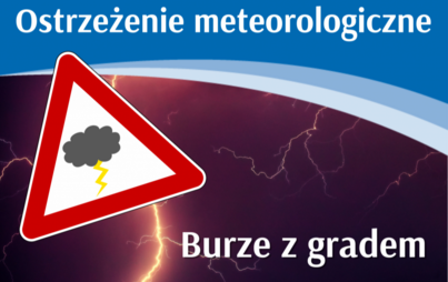 Zdjęcie do Ostrzeżenie meteorologiczne - burze z gradem