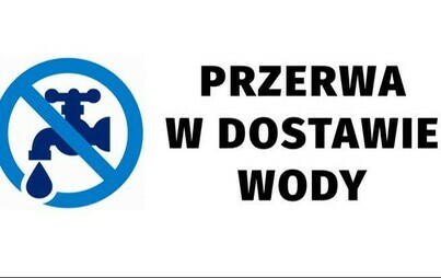 Zdjęcie do Przerwa w dostawie wody