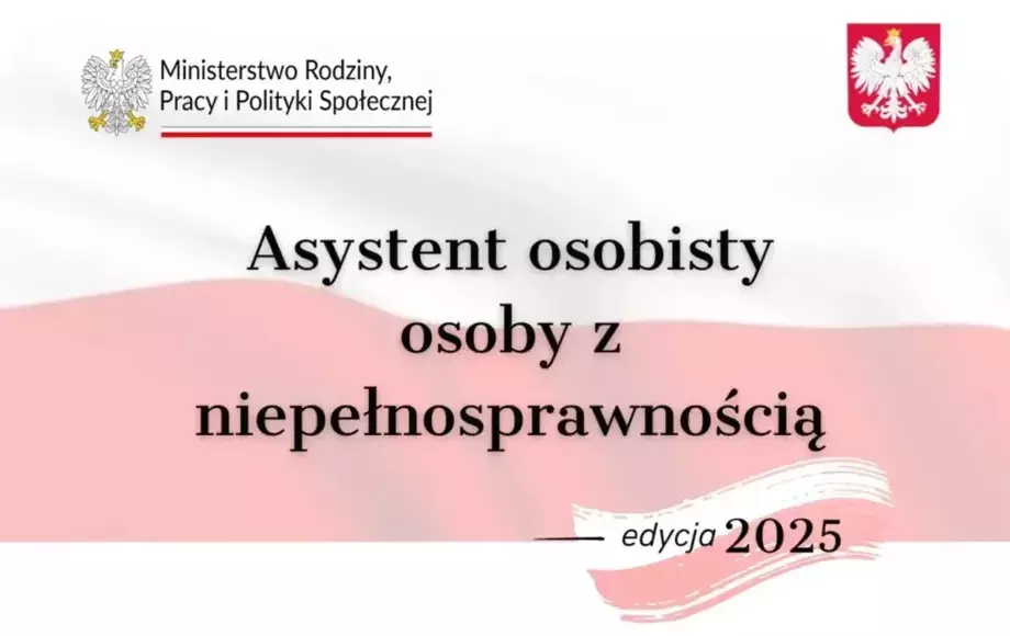 Program „Asystent osobisty osoby z niepełnosprawnością” dla Jednostek Samorządu Terytorialnego - edycja 2025