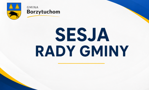 Zdjęcie do XXII Sesja Rady Gminy Borzytuchom