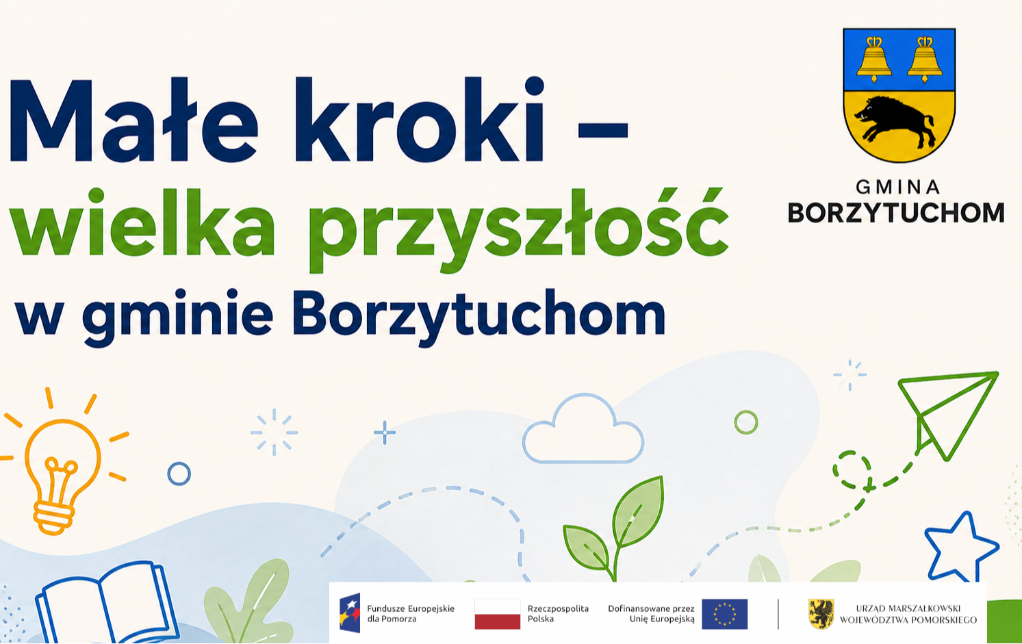 Małe kroki – wielka przyszłość w Gminie Borzytuchom. Opis projektu